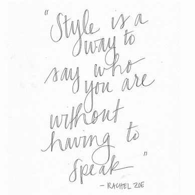 Style is a way to say who you are without having to speak - Rachel Zoe